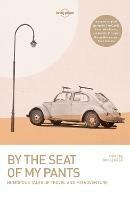 Lonely Planet By the Seat of My Pants