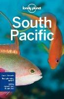 Lonely Planet South Pacific - Lonely Planet,Charles Rawlings-Way,Brett Atkinson - cover