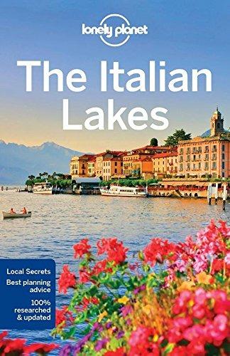 Lonely Planet The Italian Lakes - Lonely Planet,Paula Hardy,Marc Di Duca - cover
