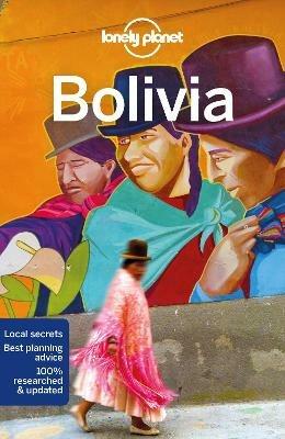 Lonely Planet Bolivia - Lonely Planet,Isabel Albiston,Michael Grosberg - cover