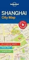 Lonely Planet Shanghai City Map - Lonely Planet - cover