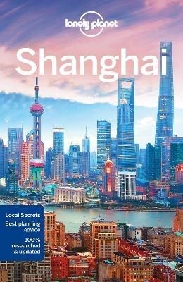 Lonely Planet Shanghai - Lonely Planet,Kate Morgan,Helen Elfer - cover