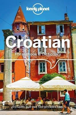 Lonely Planet Croatian Phrasebook & Dictionary - Lonely Planet,Gordana & Ivan Ivetac - cover