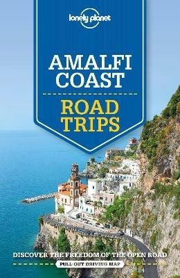 Lonely Planet Amalfi Coast Road Trips - Lonely Planet,Cristian Bonetto,Brendan Sainsbury - cover