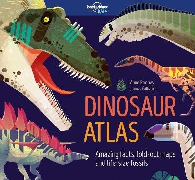 Lonely Planet Kids Dinosaur Atlas - Lonely Planet Kids,Anne Rooney,Anne Rooney - cover