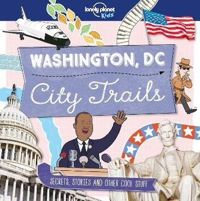 City Trails - Washington DC - Lonely Planet Kids,Moira Butterfield - cover