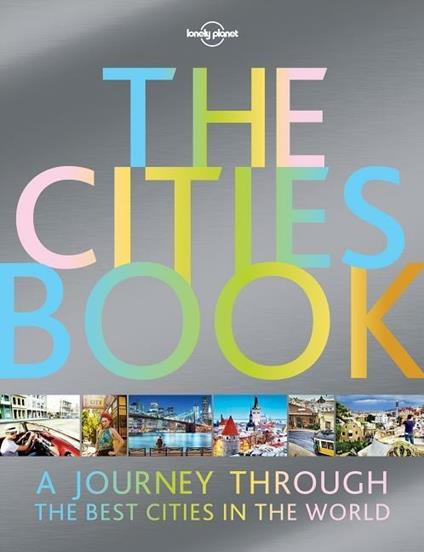 Lonely Planet The Cities Book - Lonely Planet - cover