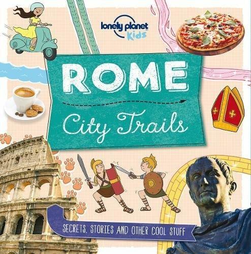 Lonely Planet Kids City Trails - Rome - Lonely Planet Kids,Moira Butterfield,Moira Butterfield - cover