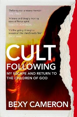 Cult Following: My escape and return to the Children of God - Bexy Cameron - cover