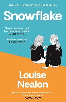 Snowflake: The No.1 bestseller and winner of Newcomer of the Year 2021 - Louise Nealon - cover