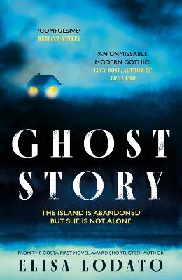 Ghost Story: Your perfect new chilling read, as the nights draw in . . . - Elisa Lodato - cover