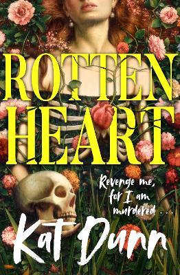 Rottenheart: The unmissable new gothic horror novel from the author of Hungerstone - Kat Dunn - cover