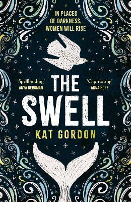 The Swell: An utterly captivating and atmospheric dual-timeline mystery, set in Iceland - Kat Gordon - cover