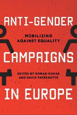 Anti-Gender Campaigns in Europe: Mobilizing against Equality - cover