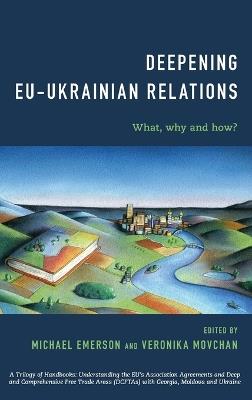 Deepening EU-Ukrainian Relations: What, Why and How? - cover