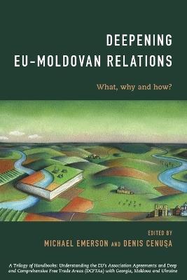 Deepening EU-Moldovan Relations: What, Why and How? - cover