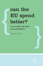 Can the EU Spend Better?: An EU Budget for Crises and Sustainability