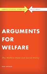 Arguments for Welfare: The Welfare State and Social Policy