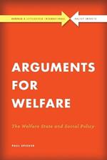 Arguments for Welfare: The Welfare State and Social Policy