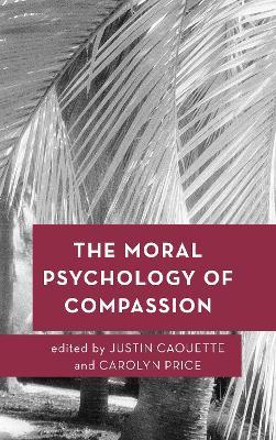 The Moral Psychology of Compassion - cover