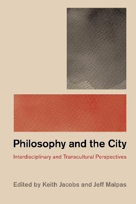Philosophy and the City: Interdisciplinary and Transcultural Perspectives - cover