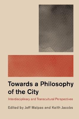 Philosophy and the City: Interdisciplinary and Transcultural Perspectives - cover