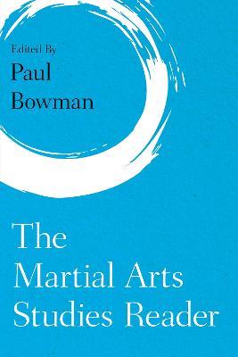 The Martial Arts Studies Reader - cover
