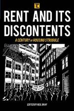 Rent and its Discontents: A Century of Housing Struggle