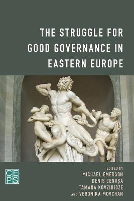 The Struggle for Good Governance in Eastern Europe - cover