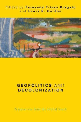 Geopolitics and Decolonization: Perspectives from the Global South - cover