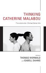 Thinking Catherine Malabou: Passionate Detachments