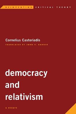 Democracy and Relativism: A Debate - Cornelius Castoriadis - cover