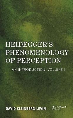 Heidegger's Phenomenology of Perception: An Introduction - David Kleinberg-Levin - cover