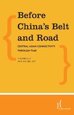 Before China's Belt and Road: Central Asian Connectivity through Time