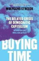 Buying Time: The Delayed Crisis of Democratic Capitalism - Wolfgang Streeck - cover