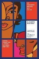 De Colores Means All of Us: Latina Views for a Multi-Colored Century - Elizabeth Sutherland Martînez - cover