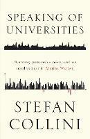 Speaking of Universities - Stefan Collini - cover