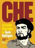 Che: A Graphic Biography - Spain Rodriguez - cover