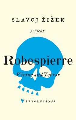 Virtue and Terror - Maximilien Robespierre - cover