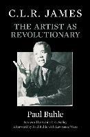 C.L.R. James: The Artist as Revolutionary - Paul Buhle - cover