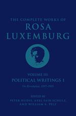 The Complete Works of Rosa Luxemburg Volume III