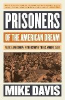 Prisoners of the American Dream: Politics and Economy in the History of the US Working Class - Mike Davis - cover