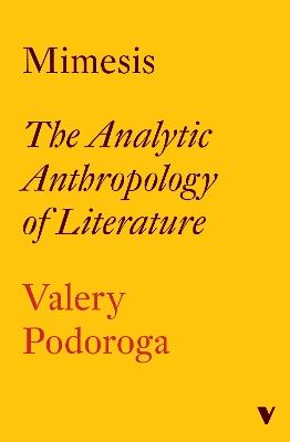 Mimesis: The Analytic Anthropology of Literature - Valery Podoroga - cover