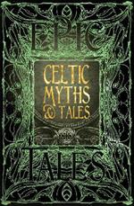 Celtic Myths & Tales: Epic Tales