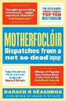 Motherfoclóir: Dispatches from a not so dead language - Darach O'Séaghdha - cover