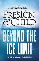 Beyond the Ice Limit - Douglas Preston,Lincoln Child - cover