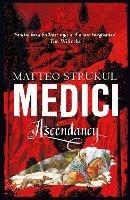 Medici ~ Ascendancy - Matteo Strukul - cover