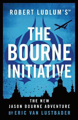 Robert Ludlum's (TM) The Bourne Initiative - Eric Van Lustbader - cover