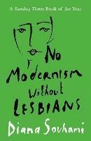 No Modernism Without Lesbians - Diana Souhami - cover