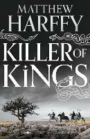 Killer of Kings - Matthew Harffy - cover
